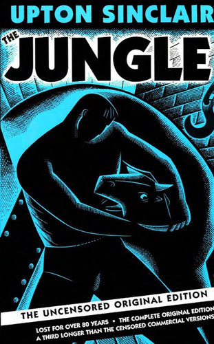 The Jungle: The Uncensored Original Edition — Upton Sinclair