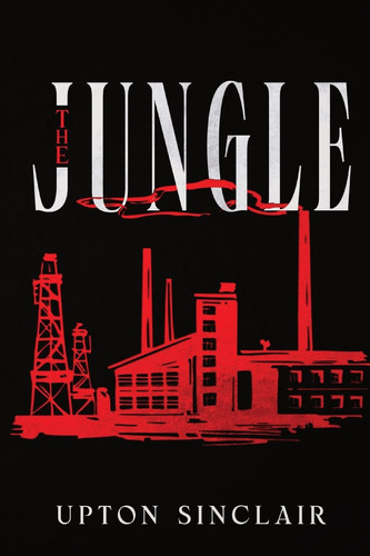 The Jungle — Upton Sinclair