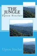 The Jungle Upton Sinclair — Upton Sinclair