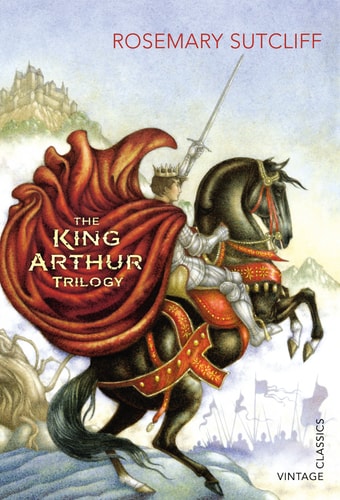 The King Arthur Trilogy — Rosemary Sutcliff