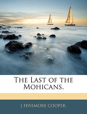 The Last of the Mohicans. — COOPER., J FENIMORE
