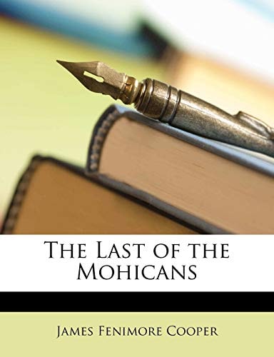 The Last of the Mohicans — Cooper, James Fenimore