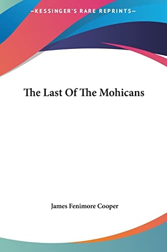 The Last Of The Mohicans — Cooper, James Fenimore