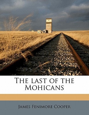 The last of the Mohicans — Cooper, James Fenimore