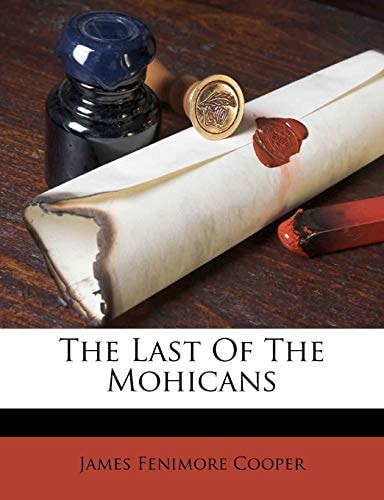 The Last Of The Mohicans — Cooper, James Fenimore