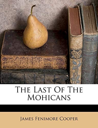 The Last Of The Mohicans — Cooper, James Fenimore