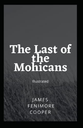 The Last of the Mohicans Illustrated — James Fenimore Cooper