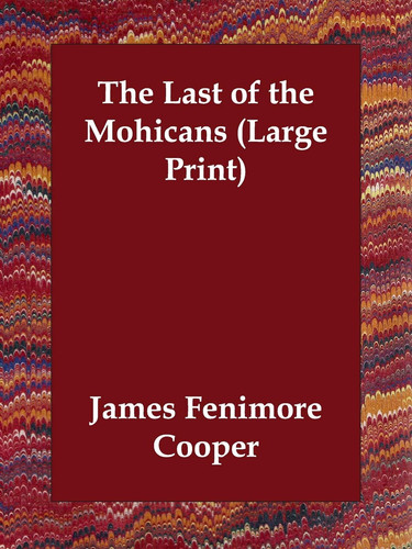 The Last of the Mohicans — James Fenimore Cooper