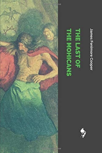 The Last of the Mohicans — James Fenimore Cooper