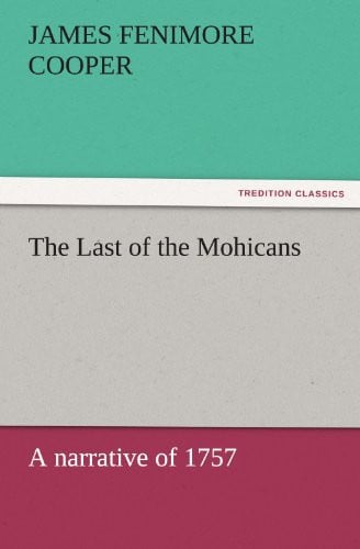 The Last of the Mohicans — James Fenimore Cooper