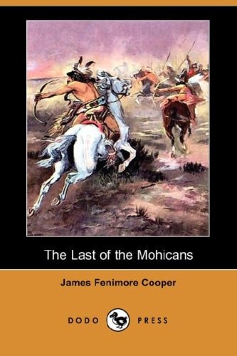 The Last of the Mohicans — James Fenimore Cooper