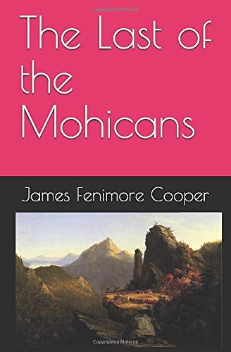 The Last of the Mohicans — James Fenimore Cooper