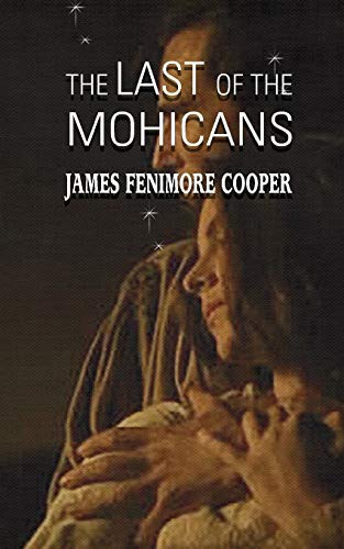 The Last of the Mohicans — James Fenimore Cooper
