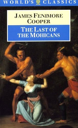 The Last of the Mohicans (The World’s Classics) — Cooper, James Fenimore