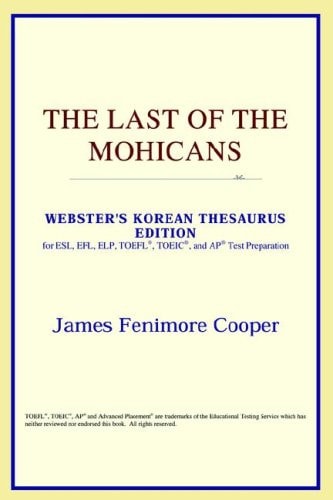 The Last of the Mohicans (Webster’s Korean Thesaurus Edition) — Fenimore Cooper, James