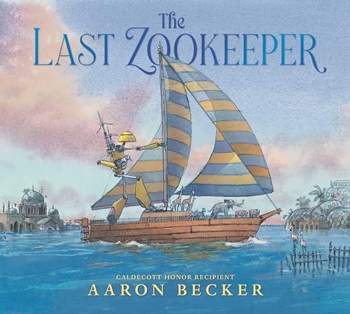 The Last Zookeeper — Aaron Becker