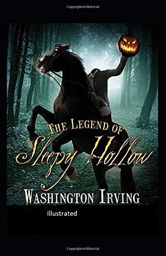 The Legend of Sleepy Hollow Illustrated — Washington Irving
