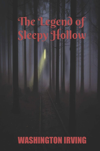 The Legend of Sleepy Hollow — Washington Irving