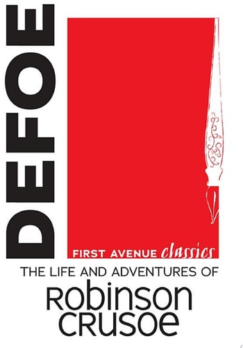 The Life and Adventures of Robinson Crusoe — Daniel Defoe