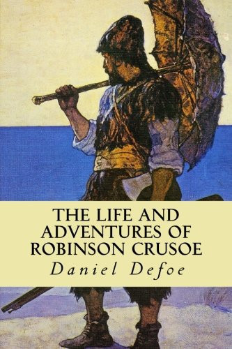 The Life and Adventures of Robinson Crusoe — Daniel Defoe