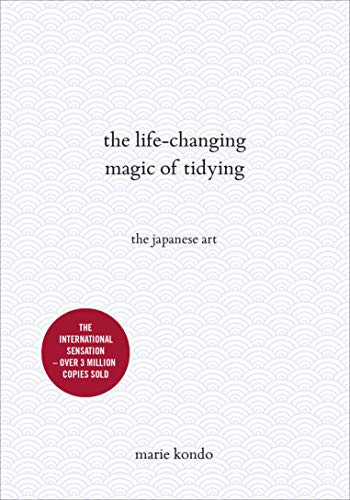 The Life-Changing Magic of Tidying The Japanese Art — Marie Kondo