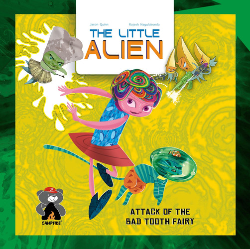 The Little Alien: Attack of the Bad Tooth Fairy — Jason Quinn