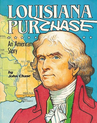 The Louisiana Purchase An American Story — John Chase