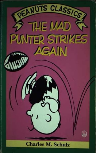 The Mad Punter Strikes Again — Charles Schulz