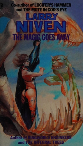 The Magic Goes Away — Larry Niven