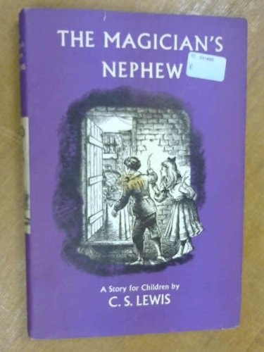 The magician’s nephew Illustr. by Pauline Baynes — C. S. Lewis