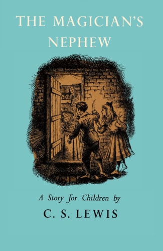 The Magician’s Nephew (The Chronicles of Narnia Facsimile) — CS Lewis