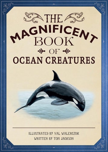 The Magnificent Book of Oceans — Tom Jackson