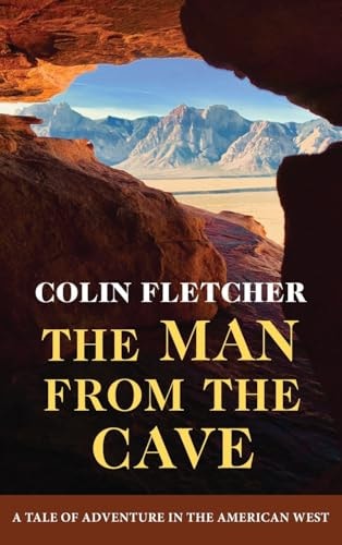 The Man From the Cave — Colin Fletcher