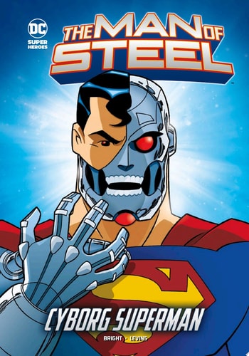 The Man of Steel: Cyborg Superman — J. E. Bright