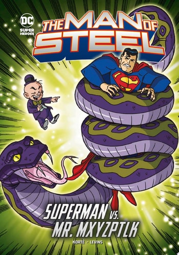 The Man of Steel: Superman Vs. Mr. Mxyzptlk — Steve Korté