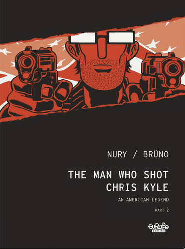 The Man Who Shot Chris Kyle – Part 2 — Fabien Nury