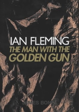 The Man with the Golden Gun — Ian Fleming