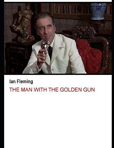 The Man with the Golden Gun — Ian Fleming