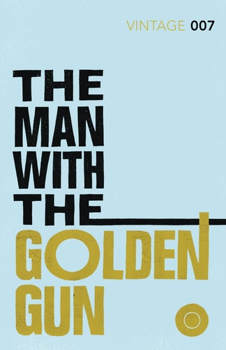 The Man with the Golden Gun — Ian Fleming