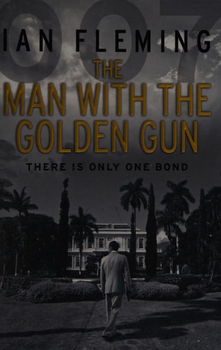 The Man with the Golden Gun — Ian Fleming