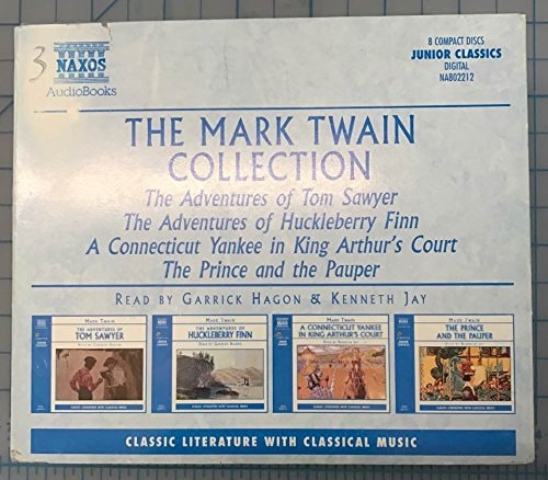 The Mark Twain Collection: The Adventures of Tom Sawyer/The Adventures of Huckleberry Finn/A Connecticut Yankee in King Arthur’s Court/The Prince and … With Classical Music. Junior Classics) — Twain, Mark