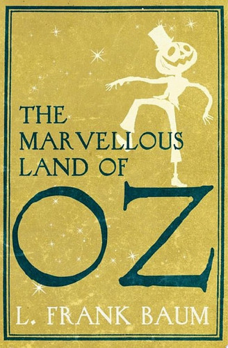 The Marvellous Land of Oz — L. Frank Baum