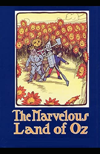 The Marvelous Land of Oz Illustrated — Baum, L. Frank