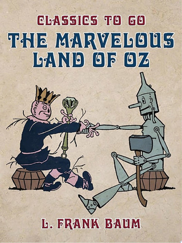 The Marvelous Land of Oz — L. Frank Baum