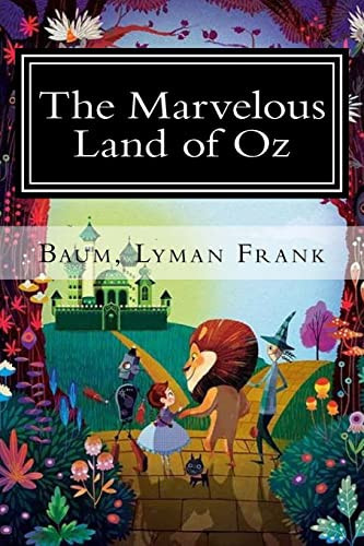 The Marvelous Land of Oz The Oz Books #2 — Baum Lyman Frank