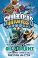 The Mask of Power Gill Grunt and the Curse of the Fish Master — Onk Beakman