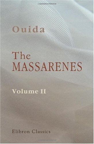 The Massarenes: A Novel. Volume 2 — Ouida
