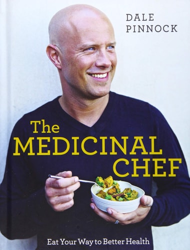 The Medicinal Chef Eat Your Way to Better Health — Dale Pinnock