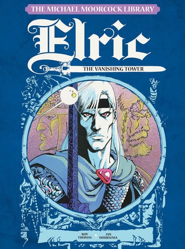 The Michael Moorcock Library Vol. 5: Elric The Vanishing Tower — Roy Thomas