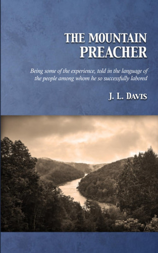 The Mountain Preacher — J. L. Davis